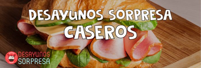 desayunos sorpresa caseros